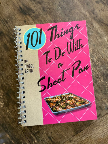 101 Things To Do With a Sheet Pan