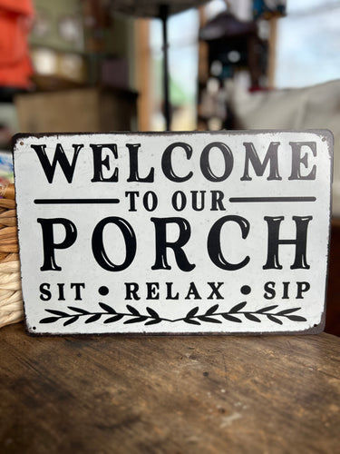 Welcome to Our Porch Metal Sign
