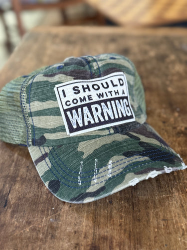 I Should Come With A Warning Hat- Camo
