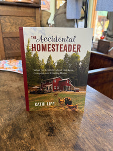 The Accidental Homesteader