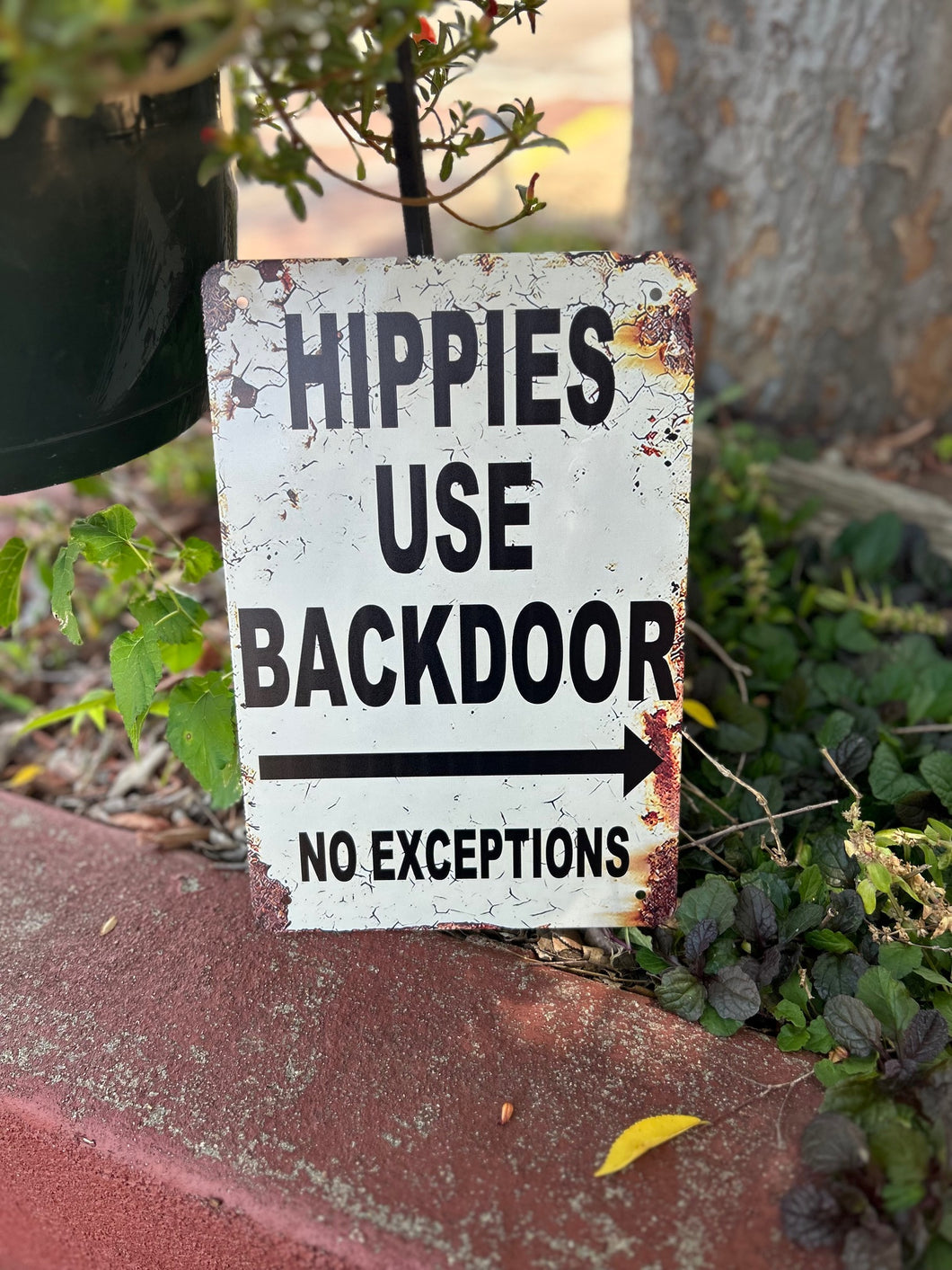 Hippies Use Back Door Metal Sign