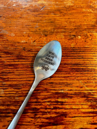 You Have Been Poisoned Teaspoon